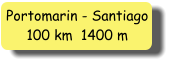 Portomarin - Santiago 100 km  1400 m