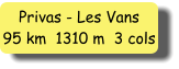 Privas - Les Vans 95 km  1310 m  3 cols