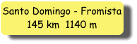Santo Domingo - Fromista 145 km  1140 m