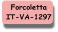 Forcoletta IT-VA-1297